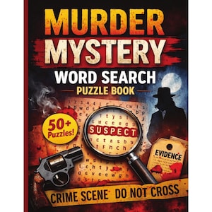 May include: A "Murder Mystery Word Search Puzzle Book" cover. The title is in bold red and yellow letters. A magnifying glass focuses on the word "SUSPECT". A revolver, "EVIDENCE" tag, and crime scene tape are also shown.