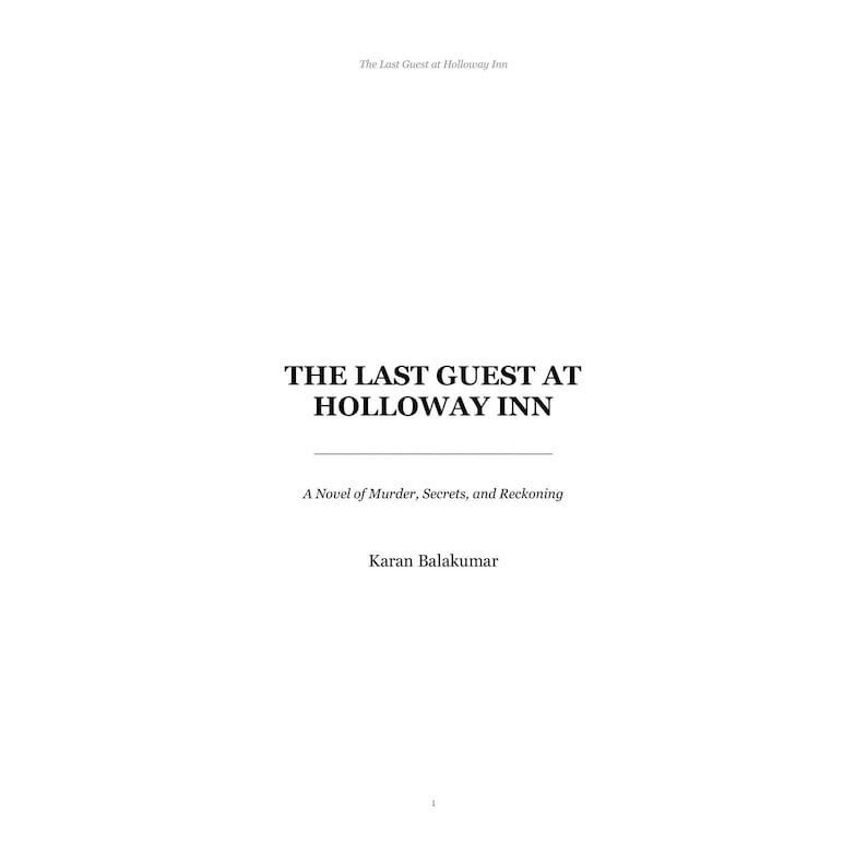 May include: A book cover with the title "THE LAST GUEST AT HOLLOWAY INN" in bold, black text. Below the title is the subtitle "A Novel of Murder, Secrets, and Reckoning." The author's name, Karan Balakumar, is at the bottom.