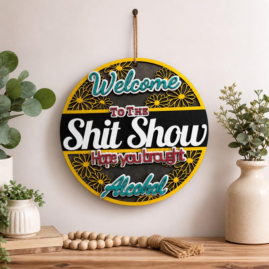 Shit Show Button Welcome to the Shit Show Sign – Digital File Bundle - Etsy