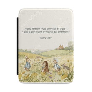 May include: A rectangular case featuring a pastoral scene with a quote by Beatrix Potter. The illustration depicts a rabbit, hedgehog, mouse, and a character in a bonnet in a field of wildflowers. The quote reads, "Thank goodness I was never sent to school; it would have rubbed off some of the personality."