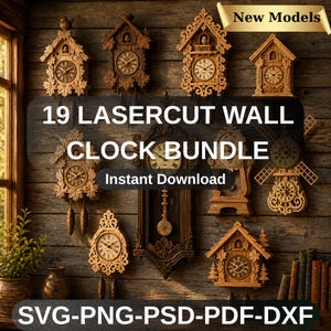 May include: A collection of 19 intricately designed, laser-cut wall clocks in various styles, including cuckoo clocks and pendulum clocks. The clocks are made of wood and feature detailed designs. The image includes the text "19 LASERCUT WALL CLOCK BUNDLE" and "Instant Download."