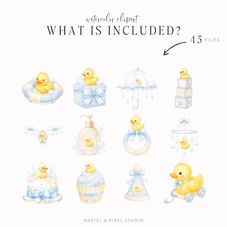 May include: A collection of watercolor clipart featuring yellow rubber ducks and light blue baby-themed items including a life ring, gift box, umbrella, blocks, soap dispenser, rattle, mobile, cake, cupcake, party hat, and a duck on wheels. Text reads: watercolor clipart WHAT IS INCLUDED? 45 FILES.