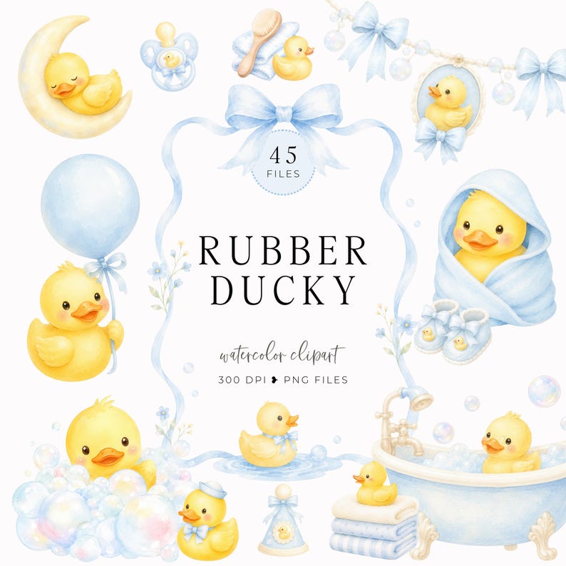 May include: A collection of watercolor illustrations featuring yellow rubber ducks, blue bows, bubbles, a bathtub, a pacifier, and baby accessories. The central text reads 45 FILES RUBBER DUCKY watercolor clipart 300 DPI PNG FILES in black font.