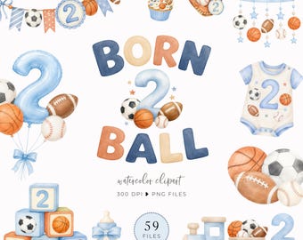 Watercolor Born 2 Ball Clipart, Basketball Birthday, Sports Party Decor, Ball Themed Party, Boys 2nd Birthday