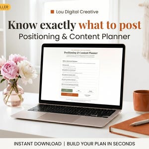 May include: A laptop displaying a digital Positioning & Content Planner form with text fields and buttons. The screen shows the title Positioning & Content Planner. Beside the laptop are a glass vase with pink peonies, a brown mug, and a notebook.