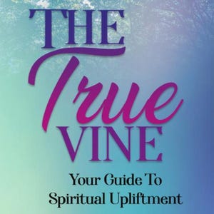 May include: A book cover with the title "THE True VINE" in large, stylized purple and pink lettering. The author's name, COLLEEN COHEN, is at the top. The subtitle reads "Your Guide To Spiritual Upliftment". It is a daily devotional and journal.