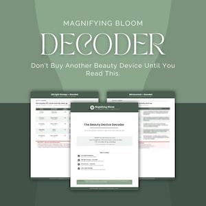 Puede incluir: Anuncio de "Magnifying Bloom Decoder" sobre un fondo verde. El texto dice "No compres otro dispositivo de belleza hasta que leas esto". Se muestran tres documentos, con el título "The Beauty Device Decoder."