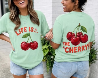Life is the Cherry PNG | Hand Drawn Cherry Design | Preppy Coquette Sublimation | Front Back Shirt | Boutique PNG