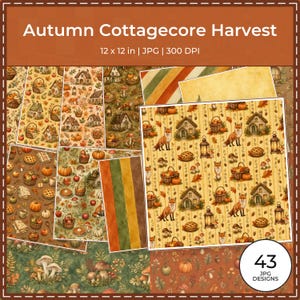 May include: A digital collection of 43 patterned papers titled Autumn Cottagecore Harvest, 12 x 12 in, 300 DPI. The designs feature illustrations of foxes, cottages, pumpkins, baskets of apples, lanterns, mushrooms, and autumn leaves in warm tones.