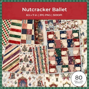 May include: A digital paper bundle titled Nutcracker Ballet, 8.5 x 11 in, 300DPI, featuring 80 PNG and JPG files. The collection displays patterns of nutcrackers, ballet dancers, Christmas trees, gifts, snowflakes, and ornate frames in red, green, and gold.