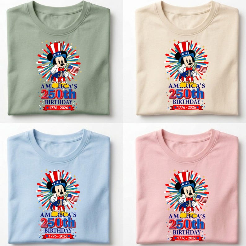 May include: Four t-shirts in different colors: sage green, cream, light blue, and pink. Each shirt features a graphic of a cartoon mouse in patriotic attire, holding a flag, with the text "America's 250th Birthday 1776-2026".