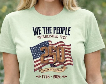 Camiseta "We The People Established 1776", Camiseta "USA 250 Years of Freedom" (1776-2026), Camiseta del Sescentenario, Bandera Americana, Patriótica del Cuatro de Julio.