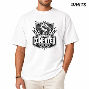 I Am The Computer Comfort Colors® Shirt, IT Support Tee, Computer Technician Shirt, Funny Tech Support Gift, Sysadmin Shirt, Programmer Tee