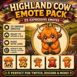 May include: A digital Highland Cow Emote Pack with 25 unique emotes. The image features a cute cartoon Highland cow with various expressions, including holding a heart and with the text "AFK" and "GG". The pack is ready to upload and use.