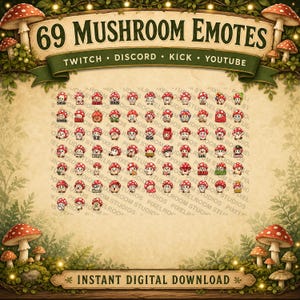 May include: A digital download graphic featuring 69 mushroom emotes. The emotes are small, cartoon-style illustrations of mushrooms with various expressions and accessories. The banner reads "69 MUSHROOM EMOTES" with platform names: Twitch, Discord, Kick, and YouTube.