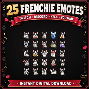 Op de afbeelding: Een digitale afbeelding met 25 Frenchie-emotes met verschillende uitdrukkingen. De emotes zijn in zwart en wit, sommige met accessoires. Tekst bovenaan luidt "25 FRENCHIE EMOTES" en onderaan "INSTANT DIGITAL DOWNLOAD".