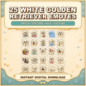 May include: A digital graphic with 25 white Golden Retriever emotes. The text at the top says "25 WHITE GOLDEN RETRIEVER EMOTES". Below the emotes, the text reads "INSTANT DIGITAL DOWNLOAD". The emotes are for Twitch, Discord, Kick, and YouTube.