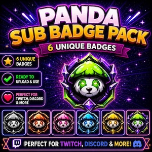 May include: A digital graphic featuring a panda design, labeled "Panda Sub Badge Pack." The image showcases six unique badges with a panda wearing a mushroom cap. The text reads "Ready to Upload & Use" and "Perfect for Twitch, Discord & More!"