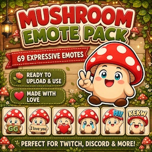 May include: A digital art graphic for a mushroom emote pack. The title reads "Mushroom Emote Pack" with the text "69 Expressive Emotes". The image includes a cartoon mushroom character and several emote examples. The text "Ready to Upload & Use" and "Made with Love" are also included.