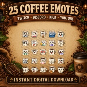 May include: Digital graphic download featuring 25 coffee-themed emotes for Twitch, Discord, Kick, and YouTube. Each emote is a cartoon coffee cup with various expressions. The image includes text that reads "25 Coffee Emotes" and "Instant Digital Download."
