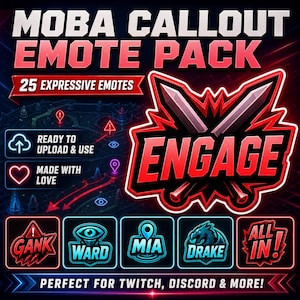 Op de afbeelding: Een promotionele afbeelding voor een MOBA Callout Emote Pack, met de tekst "MOBA CALLOUT EMOTE PACK" en "25 EXPRESSIVE EMOTES". De afbeelding bevat het woord "ENGAGE" in een gestileerd lettertype, samen met verschillende emote-pictogrammen en de tekst "PERFECT FOR TWITCH, DISCORD & MORE!"