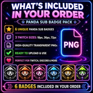 May include: A digital graphic featuring a panda sub badge pack. The image includes text that reads "What's Included In Your Order" and "Panda Sub Badge Pack." It highlights 6 unique panda sub badges, 3 Twitch sizes, high-quality transparent PNGs, and is ready to upload and use.