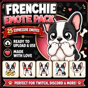 Op de afbeelding: Afbeelding van een Frenchie Emote Pack. De afbeelding toont een cartoon Franse Bulldog met verschillende uitdrukkingen. De tekst luidt "FRENCHIE EMOTE PACK" met 25 emotes, klaar om te uploaden en te gebruiken. Geschikt voor Twitch, Discord en meer.