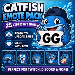 May include: A blue cartoon catfish wearing a backwards black cap, holding a sign with "GG" on it. The image is a "Catfish Emote Pack" with 25 expressive emotes, ready to upload and use. The image also includes the text "Made with Love".