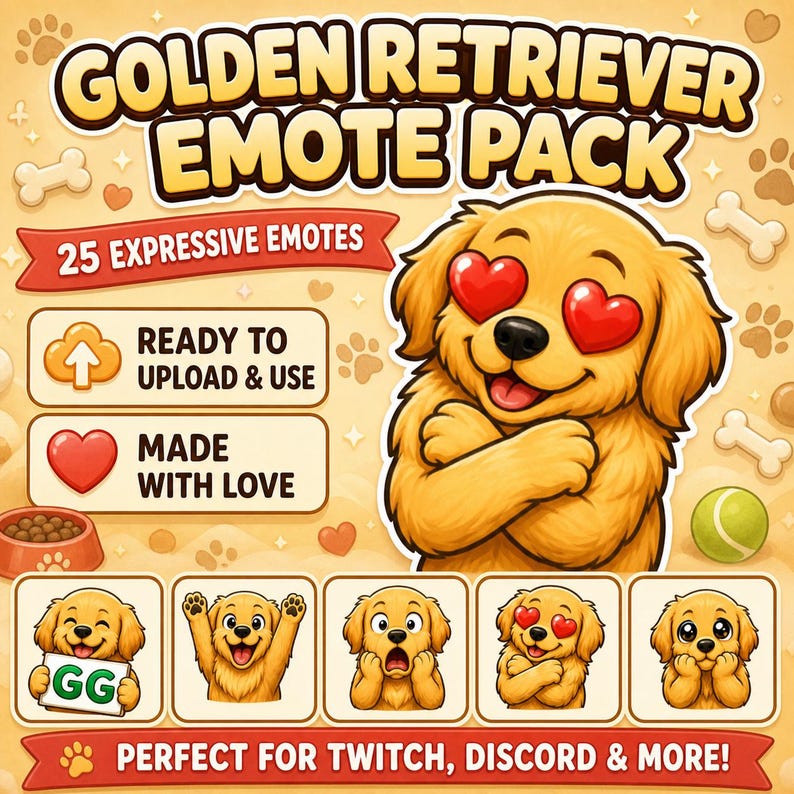 May include: A digital Golden Retriever Emote Pack with 25 expressive emotes. The image features a cartoon golden retriever with heart-shaped eyes, paw prints, and the text "Golden Retriever Emote Pack". Includes the text "Ready to Upload & Use" and "Made with Love".
