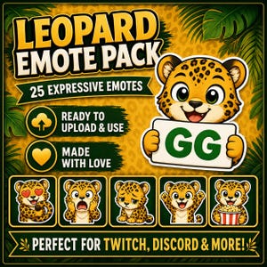 May include: A digital art graphic featuring a leopard character holding a sign with "GG" on it. The image is titled "LEOPARD EMOTE PACK" and includes the text "25 EXPRESSIVE EMOTES", "READY TO UPLOAD & USE", and "MADE WITH LOVE". The bottom banner reads "PERFECT FOR TWITCH, DISCORD & MORE!"
