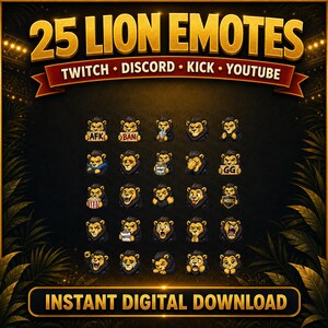 May include: A digital graphic showcasing 25 lion emotes for Twitch, Discord, Kick, and YouTube. The emotes, with diverse expressions, are set against a dark background with gold text and accents. The text "INSTANT DIGITAL DOWNLOAD" is also included.