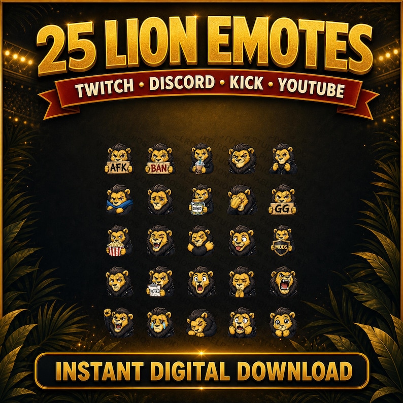 May include: A digital graphic showcasing 25 lion emotes for Twitch, Discord, Kick, and YouTube. The emotes, with diverse expressions, are set against a dark background with gold text and accents. The text "INSTANT DIGITAL DOWNLOAD" is also included.