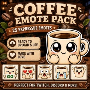 May include: A digital graphic showcasing a coffee cup with a cartoon face, part of a "COFFEE EMOTE PACK" with "25 EXPRESSIVE EMOTES." The image includes coffee beans and text reading "READY TO UPLOAD & USE" and "MADE WITH LOVE." The design is for online use.