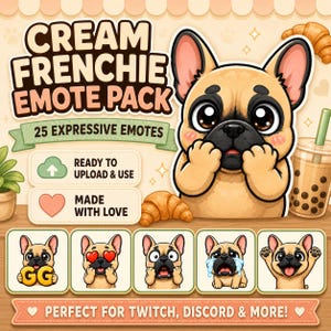 May include: A digital art pack featuring a cream-colored French Bulldog with various emotive expressions. The pack includes 25 emotes, ready to upload and use. The design includes a croissant, a bubble tea, and the text "Cream Frenchie Emote Pack".