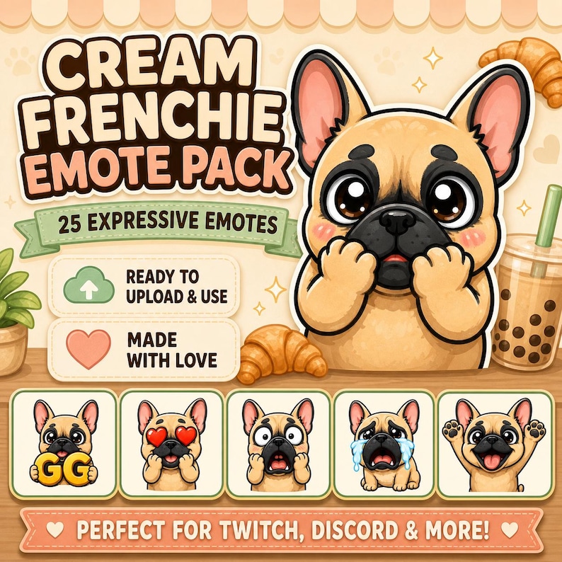 May include: A digital art pack featuring a cream-colored French Bulldog with various emotive expressions. The pack includes 25 emotes, ready to upload and use. The design includes a croissant, a bubble tea, and the text "Cream Frenchie Emote Pack".