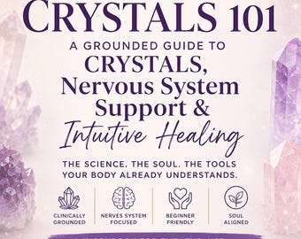 Guia em PDF sobre Cristais 101 | Livro de Exercícios de Cura com Cristais Escrito por Enfermeira | Mapa dos Chakras | Sugestões para Diário | Presente para Empatas | Download Imediato