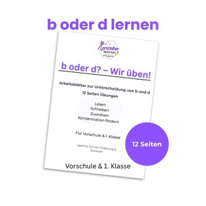May include: A white worksheet titled "b oder d? - Wir üben!" with purple text and a purple circle that says "12 Seiten". The worksheet is for preschool and 1st grade students and includes exercises for reading, writing, and concentration.