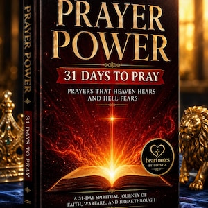 Puede incluir: Un libro de tapa dura titulado PRAYER POWER 31 DAYS TO PRAY, PRAYERS THAT HEAVEN HEARS AND HELL FEARS, A 31-DAY SPIRITUAL JOURNEY OF FAITH, WARFARE, AND BREAKTHROUGH. La portada muestra un libro abierto brillante con una cruz y un sello heartnotes by leonise.