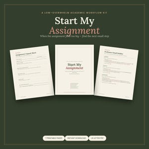 May include: A digital academic workflow kit featuring three printable pages on a dark green background. The pages include an Assignment Unpack Sheet, a Start My Assignment cover page, and a Professor Email Builder, all with black and pink text.