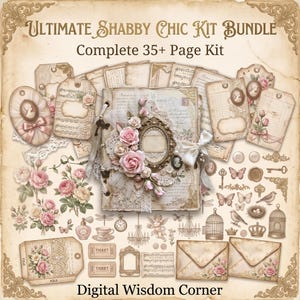 May include: Ultimate Shabby Chic Kit Bundle with a complete 35+ page kit by Digital Wisdom Corner. Includes a central decorated journal, various floral tags, envelopes, vintage-style ephemera, butterflies, birds, and ornate frames in beige and pink.