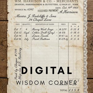 May include: A vintage-style invoice from Wm. Harrison & Co. dated October 19, 1901, printed on aged, stained paper with a white lace border. The document lists items like heavy wool serge and pearl buttons, with the text DIGITAL WISDOM CORNER overlaid.
