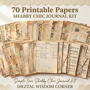 May include: A collection of 70 printable papers for a journal kit featuring aged, tea-stained textures, floral patterns, musical notation, and ledger forms. The text 70 Printable Papers SHABBY CHIC JOURNAL KIT and DIGITAL WISDOM CORNER is visible.