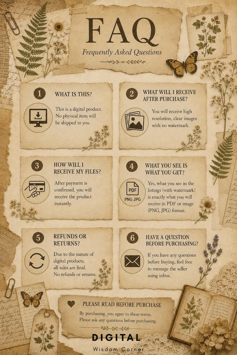 May include: A beige FAQ information sheet with six numbered sections, botanical illustrations, and butterfly accents. The text includes headings like What Is This, What Will I Receive After Purchase, and Please Read Before Purchase, set against a vintage paper background with torn edges and lace details.
