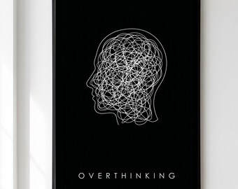 Overthinking Print, Psychology Wall Art, Mental Health Poster, Dark Mind Decor, Anxiety Thoughtful Gift