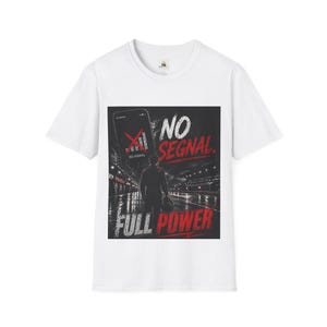No Signal Full Power Shirt, Cyberpunk Graphic Tee, Retro Tech Shirt, Gamer Tee, Glitch Aesthetic Shirt, Streetwear Techwear Shirt, Sci Fi Te