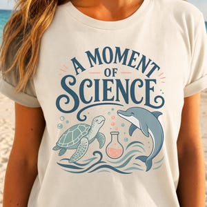 A Moment of Science Shirt – Funny Science Teacher Tee – Chemistry & Biology Pun Top – Science Classroom Graphic – Nerdy Education Apparel
