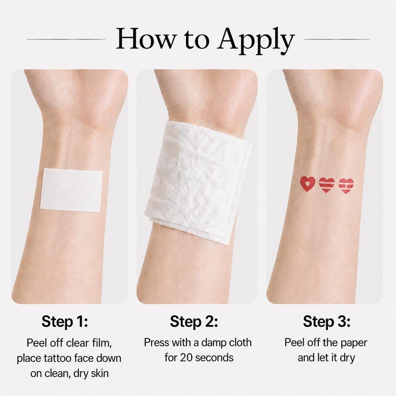 May include: A three-step guide on how to apply a temporary tattoo. The steps include peeling off the clear film, pressing with a damp cloth for 20 seconds, and peeling off the paper. The final step shows three red heart tattoos.