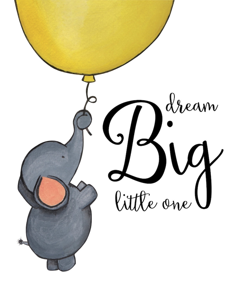 Dream Big Little One Nursery Print Nursery Art Elephant Etsy