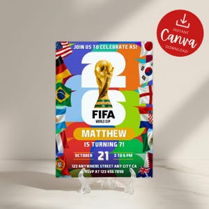 May include: A colorful birthday invitation card featuring the FIFA World Cup trophy, the text JOIN US TO CELEBRATE AS 2026 FIFA WORLD CUP, MATTHEW IS TURNING 7, OCTOBER 21, 3 TO 6 PM, 123 ANYWHERE STREET ANY CITY CA, and various national flags.