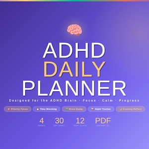 May include: A digital ADHD Daily Planner with a purple gradient background. The title is in white and yellow, with a brain graphic. Includes sections for priority focus, time blocking, and habit tracking. Features 4 pages, 30 day habit, and 12 task slots.